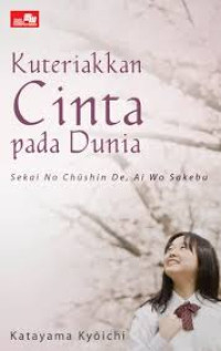 Image of kuteriakkan cinta pada dunia